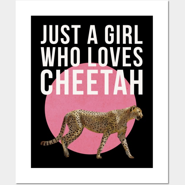 Just A Girl Who Loves Cheetah Wall Art by okpinsArtDesign